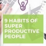 9 Habits of super productive people. Learn to manage your time, become efficient while planning your day, and get more things done. What are the best tricks? via @rhodastudio