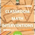 Classroom Math Intervention Strategies. If you are like most teachers, you have a room full of eager learners who struggle at different math concepts. How do you implement math intervention strategies that fulfill the needs of each of those students and still keep your sanity?