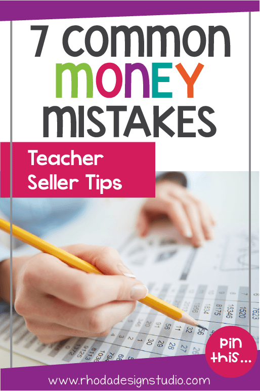 7 Bookkeeping Mistakes Teacherpreneurs Make