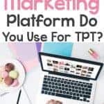 Which one marketing platform do you prefer to use for your Teachers Pay Teachers marketing. Learn how to use Pinterest for TPT to generate traffic and sales.